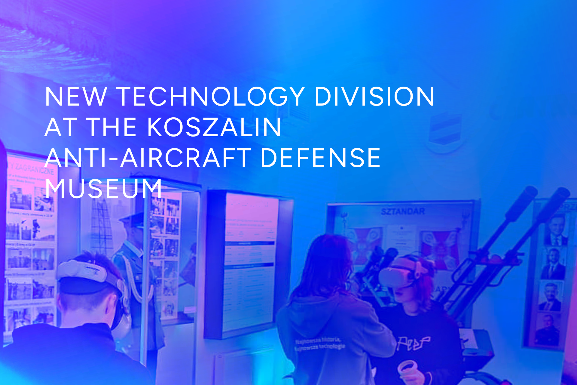 The New Technology Division at the Anti-aircraft Defense Museum in ...